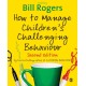 How to Manage Children's Challenging Behaviour