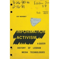 Information Activism: A Queer History of Lesbian Media Technologies
