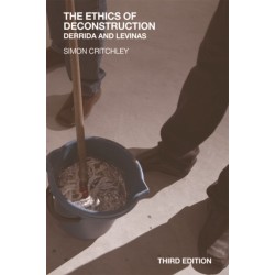 The Ethics of Deconstruction: Derrida and Levinas