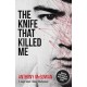 The Knife That Killed Me