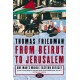 From Beirut to Jerusalem: One Man’s Middle Eastern Odyssey