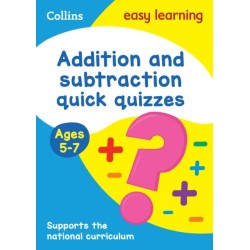 Addition & Subtraction Quick Quizzes Ages 5-7: Ideal for Home Learning