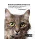 Practical Feline Behaviour: Understanding Cat Behaviour and Improving Welfare