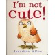 I'm Not Cute!