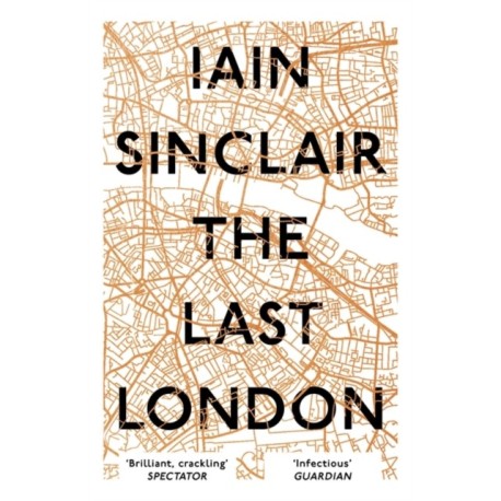 The Last London: True Fictions from an Unreal City