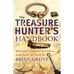 The Treasure Hunter's Handbook: Britain's buried treasure - and how to find it