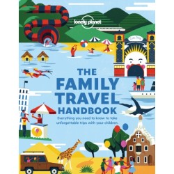 The Lonely Planet The Family Travel Handbook