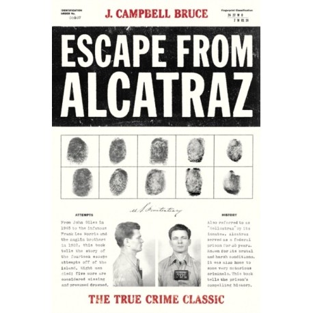 Escape from Alcatraz: The True Crime Classic