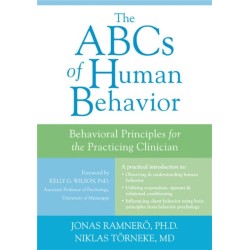 The ABCs of Human Behavior: Behavioral Principles for the Practicing Clinician