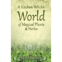 A Kitchen Witch`s World of Magical Herbs & Plants, A