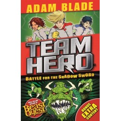 Team Hero: Battle for the Shadow Sword: Series 1 Book 1