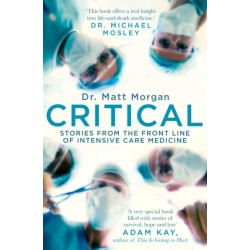 Critical: Stories from the front line of intensive care medicine