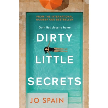 Dirty Little Secrets: a gripping thriller of lies, privilege, secrets and betrayal