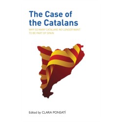 The Case of the Catalans: Why So Many Catalans No Longer Want to be a Part of Spain