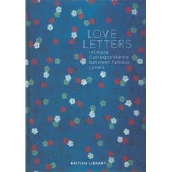 Love Letters: Intimate Correspondence Between Famous Lovers