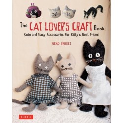 The Cat Lover's Craft Book: Easy-to-Make Accessories for Kitty's Best Friend