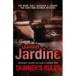 Skinner's Rules (Bob Skinner series, Book 1): A gritty Edinburgh mystery of murder and intrigue