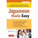 Japanese Made Easy: A situation-based guide designed to get you speaking simple Japanese from the very first day! (Revised and Updated)