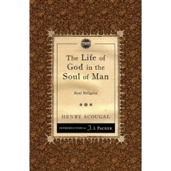 The Life of God in the Soul of Man: Real Religion