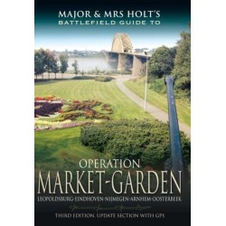 Major and Mrs Holt's Battlefield Guide: Operation Market Garden