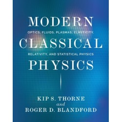 Modern Classical Physics: Optics, Fluids, Plasmas, Elasticity, Relativity, and Statistical Physics