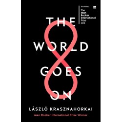 The World Goes On: Winner of the Nobel Prize in Literature 2025