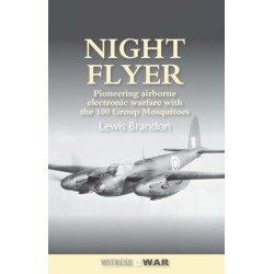Night Flyer: Pioneering Airborne Electronic Warfare With The 100 Group Mosquitos