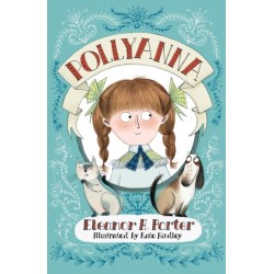 Pollyanna: Illustrated by Kate Hindley