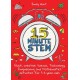 15-Minute STEM: Quick, creative science, technology, engineering and mathematics activities for 5-11 year-olds
