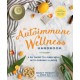 The Autoimmune Wellness Handbook: A DIY Guide to Living Well with Chronic Illness