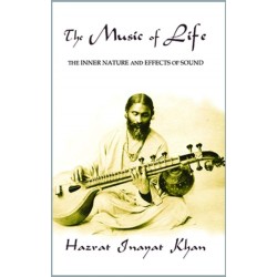The Music of Life (Omega Uniform Edition of the Teachings of Hazrat Inayat Khan): The Inner Nature & Effects of Sound