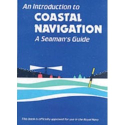 An Introduction to Coastal Navigation: A Seaman's Guide