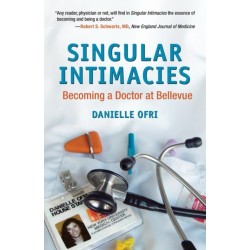 Singular Intimacies: Becoming a Doctor at Bellevue