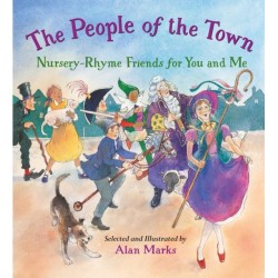 The People of the Town: Nursery-Rhyme Friends for You and Me