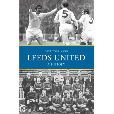 Leeds United: A History