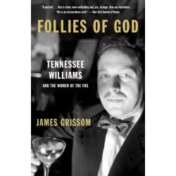 Follies of God: Tennessee Williams and the Women of the Fog