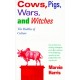 Cows, Pigs, Wars, and Witches: The Riddles of Culture