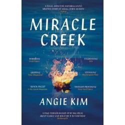 Miracle Creek: Winner of the 2020 Edgar Award for best first novel