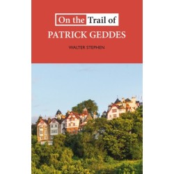 On the Trail of Patrick Geddes