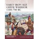 Early Iron Age Greek Warrior 1100–700 BC