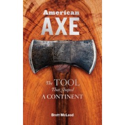 American Axe: The Tool That Shaped a Continent