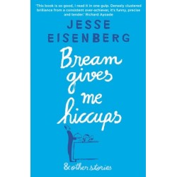 Bream Gives Me Hiccups: And Other Stories
