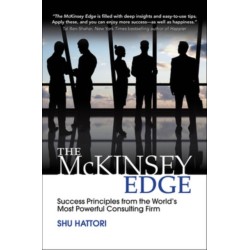The McKinsey Edge: Success Principles from the World’s Most Powerful Consulting Firm