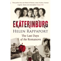 Ekaterinburg: The Last Days of the Romanovs