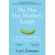 She Has Her Mother's Laugh: The Story of Heredity, Its Past, Present and Future