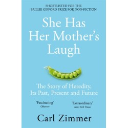 She Has Her Mother's Laugh: The Story of Heredity, Its Past, Present and Future