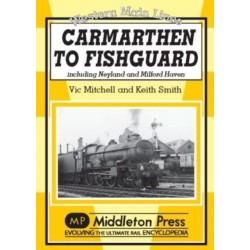 Carmarthen to Fishguard: Including Neyland and Milford Haven