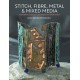 Stitch, Fibre, Metal & Mixed Media: Inspiration, Projects & Techniques for Textile Artists