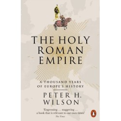 The Holy Roman Empire: A Thousand Years of Europe's History