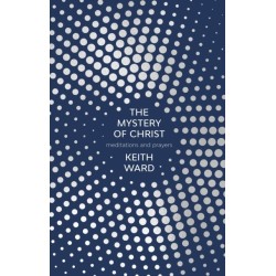 The Mystery of Christ: Meditations And Prayers